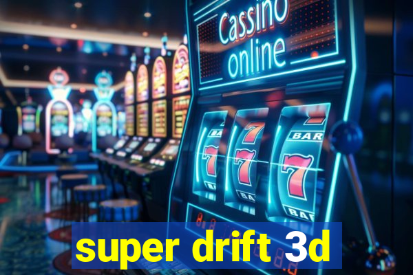 super drift 3d